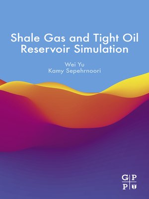 cover image of Shale Gas and Tight Oil Reservoir Simulation